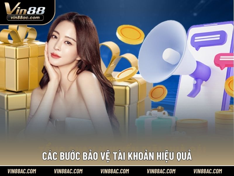 Các bước bảo vệ tài khoản hiệu quả