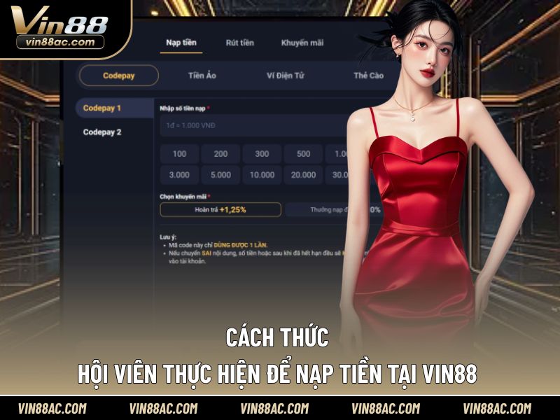 Cách thức hội viên thực hiện để nạp tiền tại Vin88