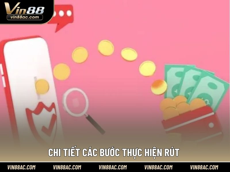 Chi tiết các bước thực hiện rút