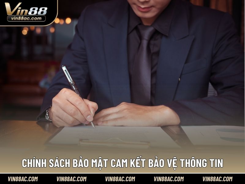 Chính sách bảo mật cam kết bảo vệ thông tin 