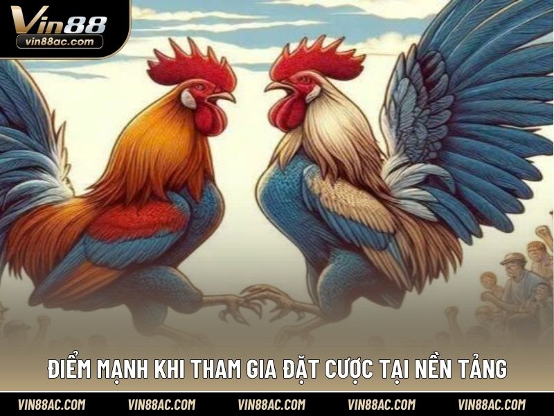 Điểm mạnh khi tham gia đặt cược tại nền tảng