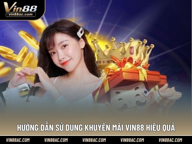 Hướng dẫn sử dụng khuyến mãi VIN88 hiệu quả