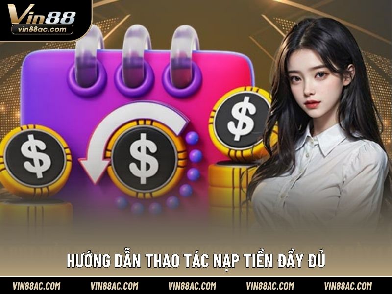 Hướng dẫn thao tác nạp tiền đầy đủ