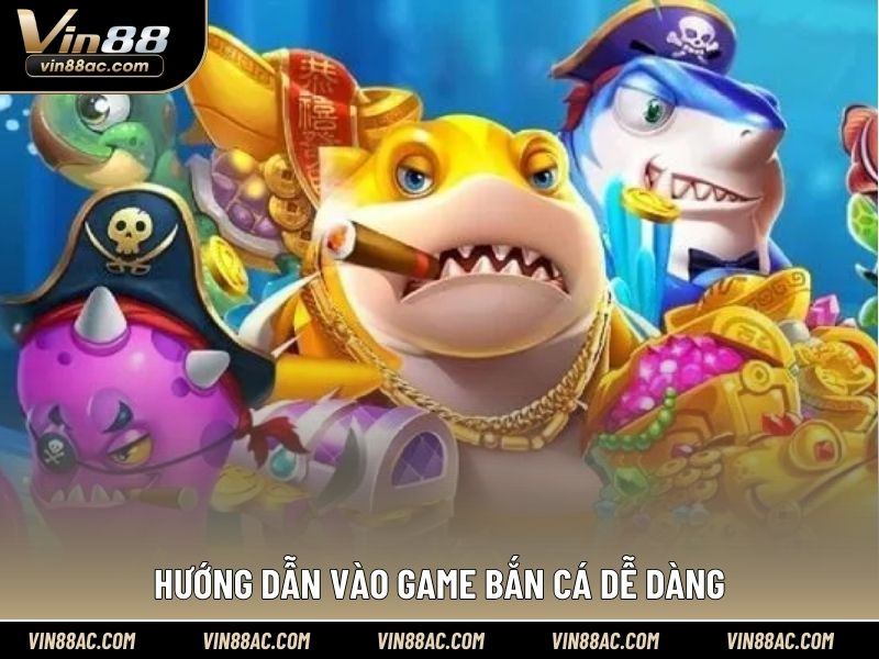 Hướng dẫn vào game bắn cá dễ dàng