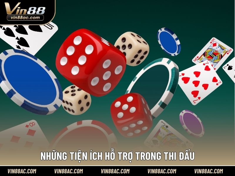 Những tiện ích hỗ trợ trong thi đấu