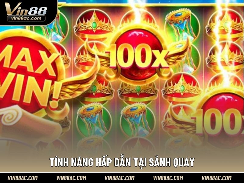 Tính năng hấp dẫn tại sảnh quay